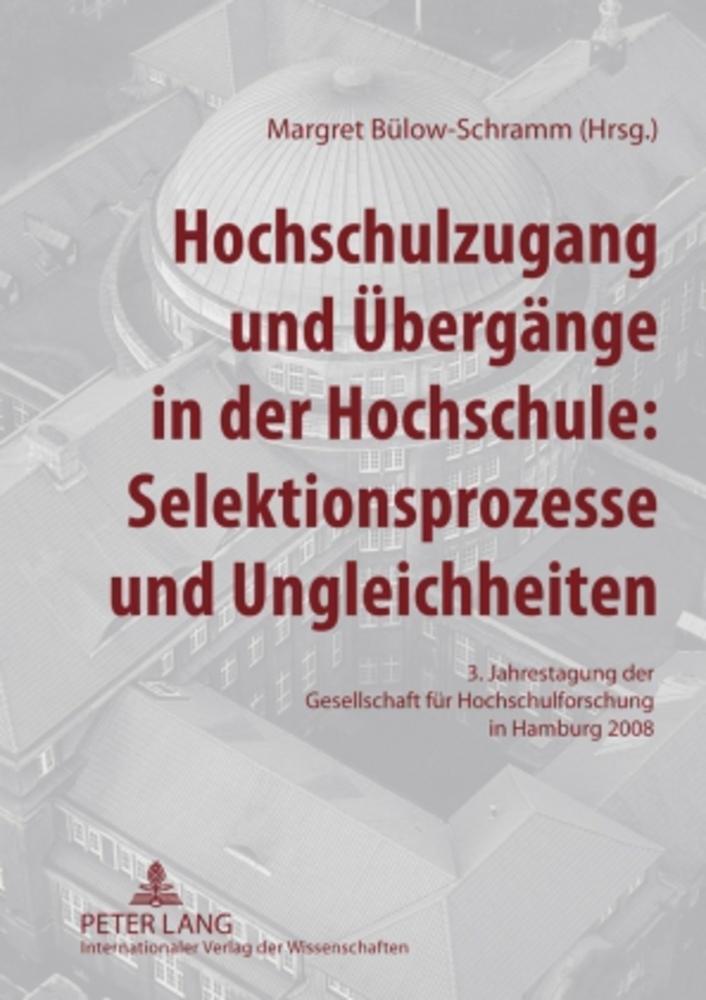 Cover: 9783631594476 | Hochschulzugang und Übergänge in der Hochschule: Selektionsprozesse...