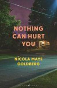 Cover: 9781526619440 | Nothing Can Hurt You | Nicola Maye Goldberg | Buch | Gebunden | 2020