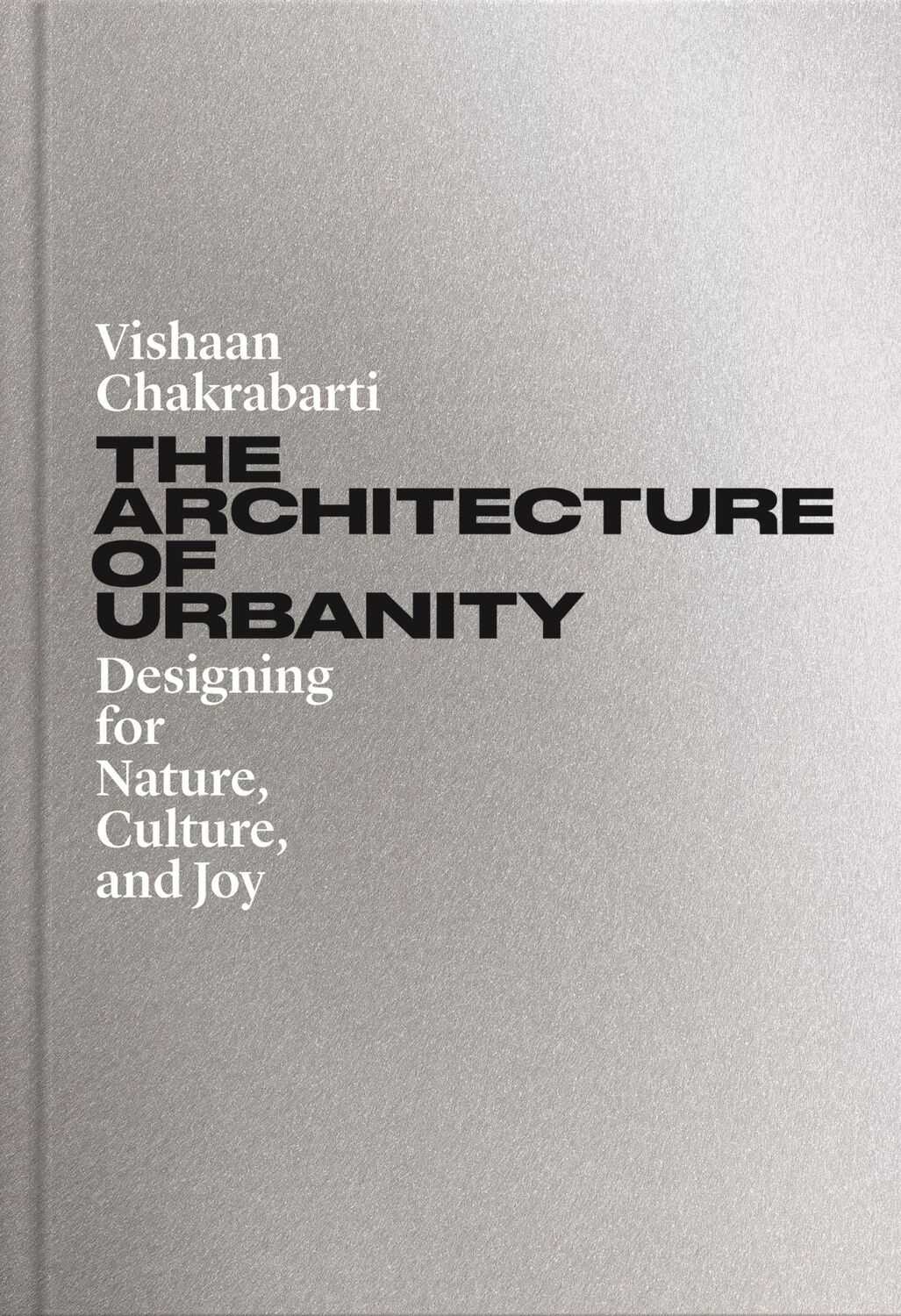 Cover: 9780691208435 | The Architecture of Urbanity | Designing for Nature, Culture, and Joy