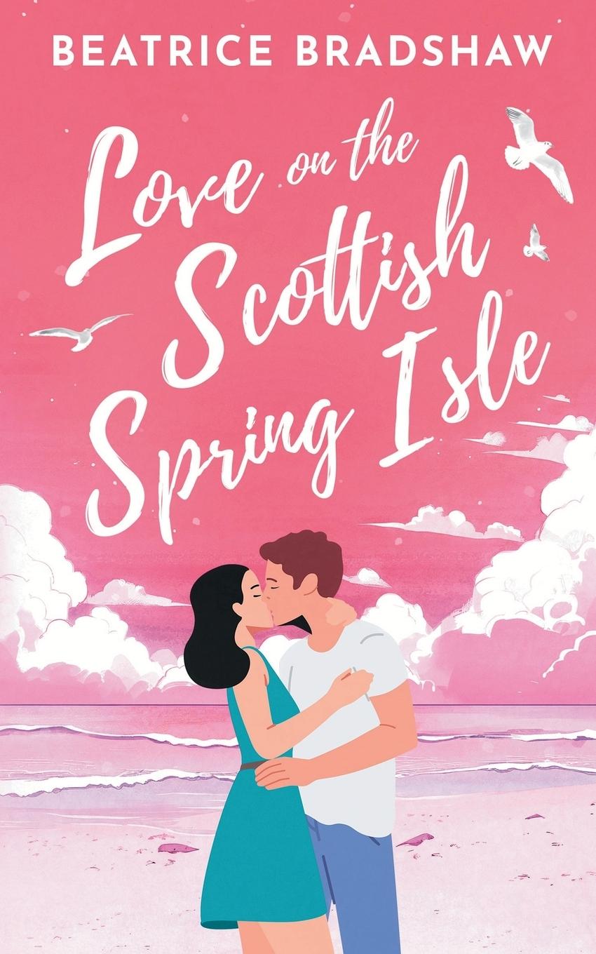 Cover: 9781739556839 | Love on the Scottish Spring Isle | Beatrice Bradshaw | Taschenbuch