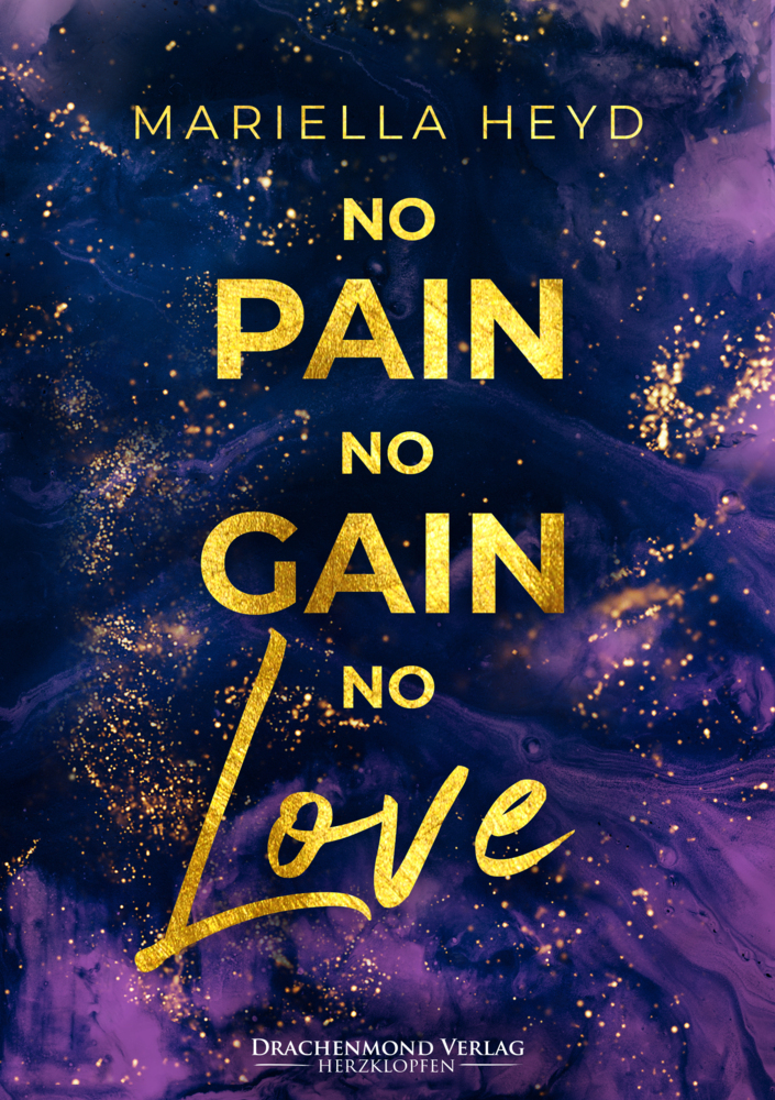 Cover: 9783959913799 | No Pain, No Gain - No Love | Mariella Heyd | Taschenbuch | 327 S.