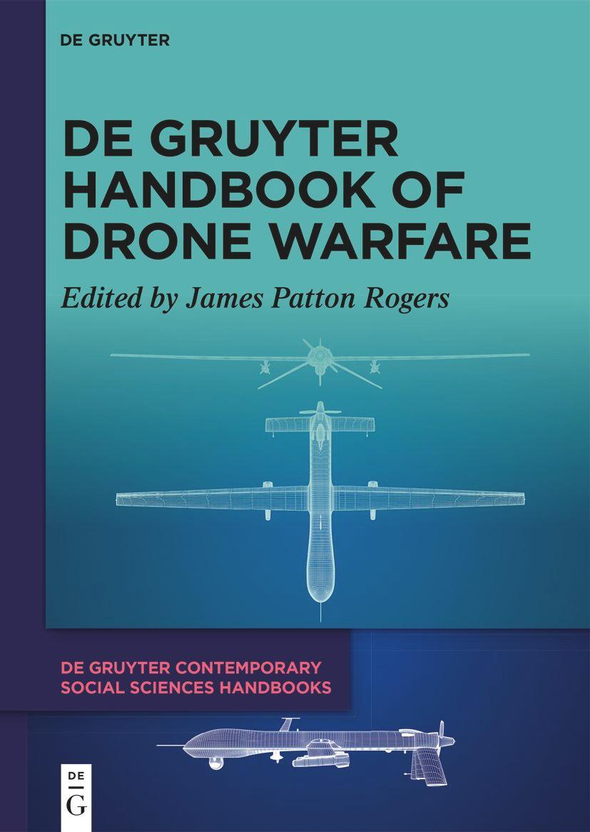 Cover: 9783110741926 | De Gruyter Handbook of Drone Warfare | James Patton Rogers | Buch