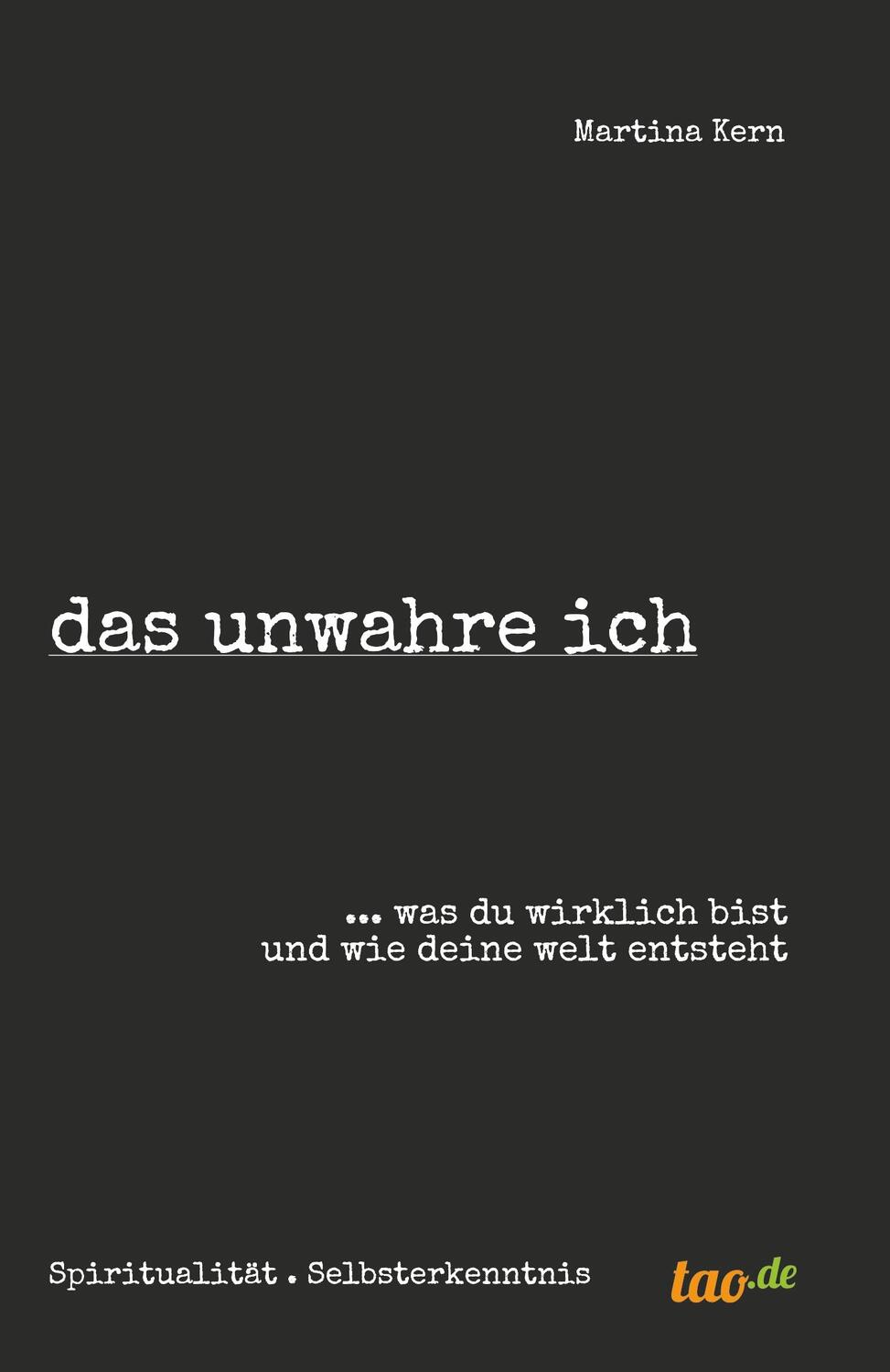 Cover: 9783962404352 | das unwahre ich | ... was du wirklich bist und wie deine welt entsteht