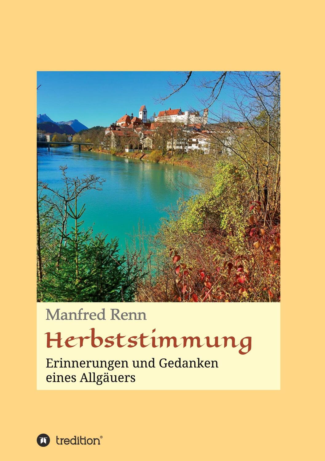 Cover: 9783347232273 | Herbststimmung | Erinnerungen und Gedanken eines Allgäuers | Renn