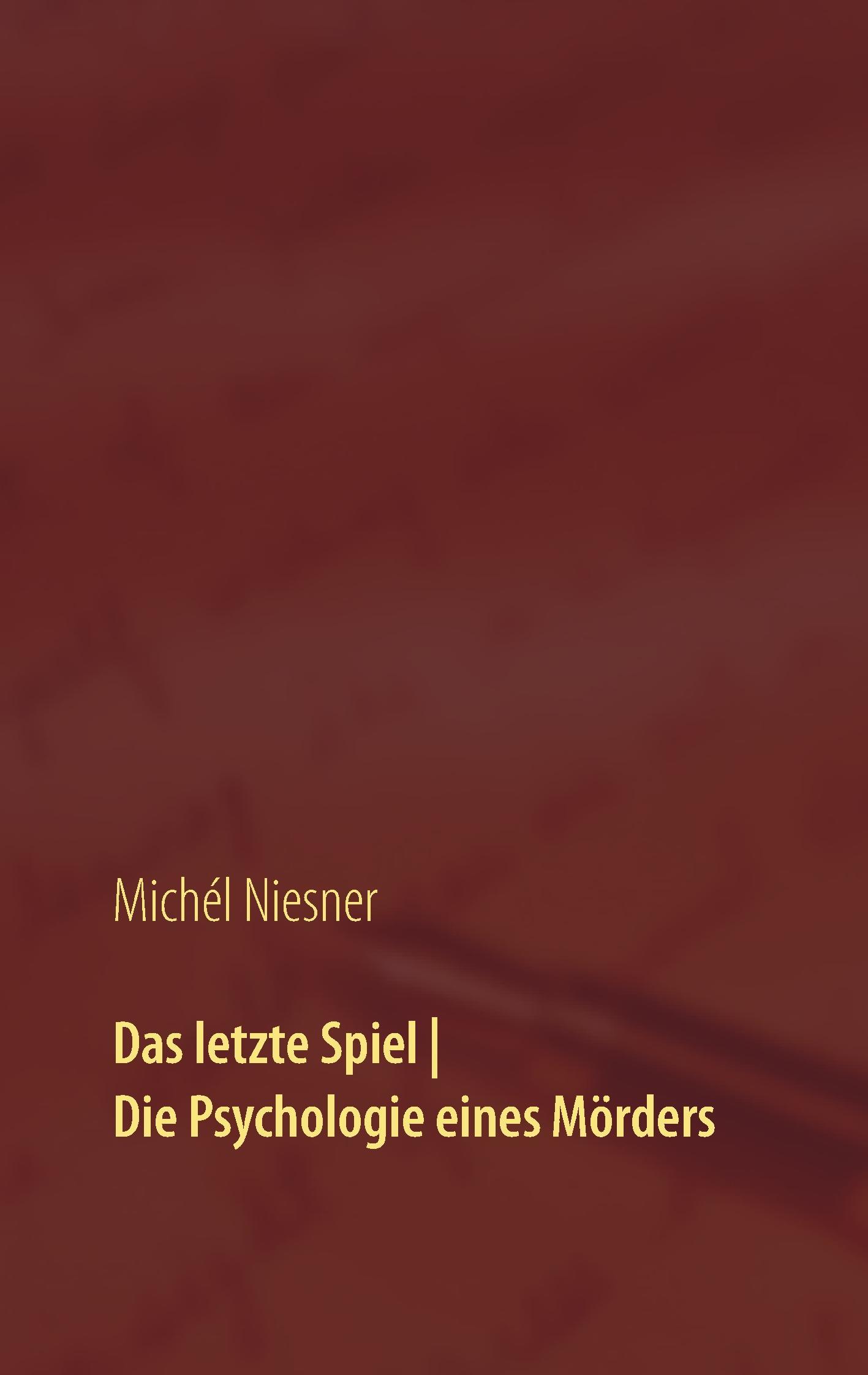 Cover: 9783739231655 | Das letzte Spiel Die Psychologie eines Mörders | zwei Geschichten