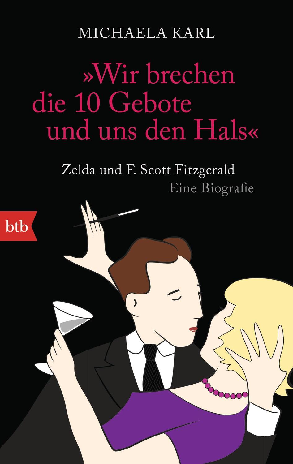 Cover: 9783442746521 | "Wir brechen die 10 Gebote und uns den Hals" | Michaela Karl | Buch