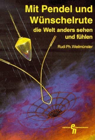 Cover: 9783927913547 | Mit Pendel und Wünschelrute die Welt anders sehen und fühlen | Buch