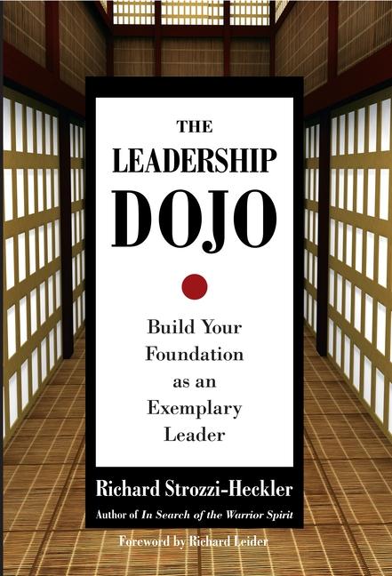 Cover: 9781583942017 | The Leadership Dojo | Build Your Foundation as an Exemplary Leader