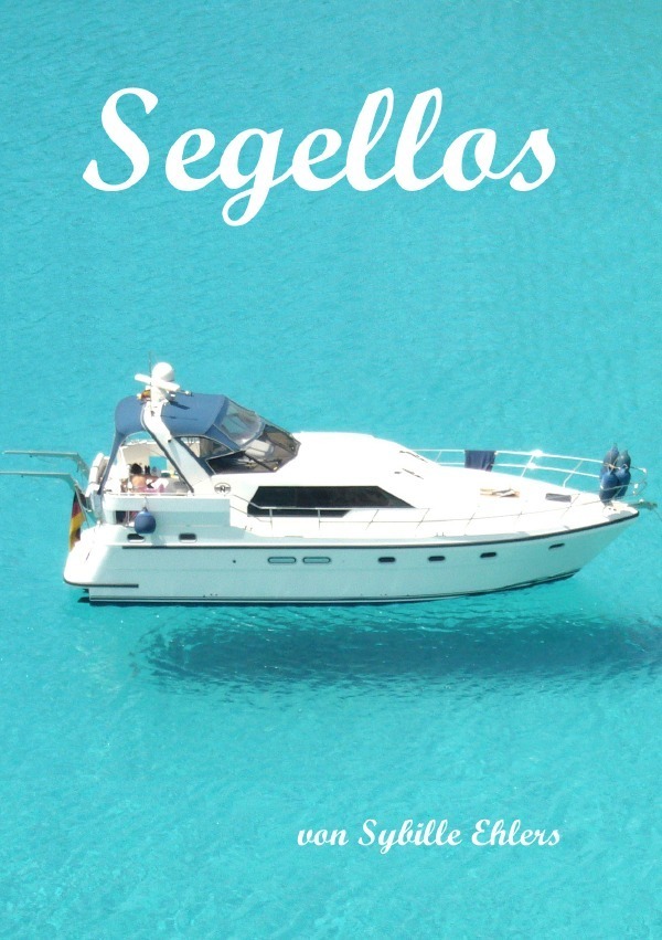 Cover: 9783737575768 | Segellos | Sybille Ehlers | Taschenbuch | epubli | EAN 9783737575768