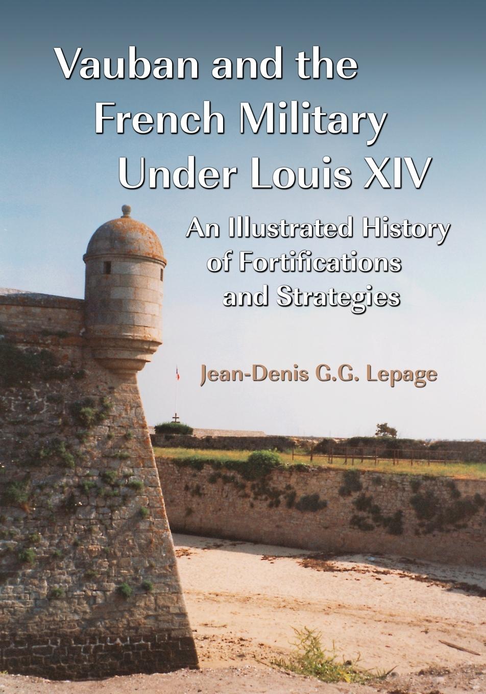 Cover: 9780786444014 | Vauban and the French Military Under Louis XIV | Jean-Denis G G Lepage