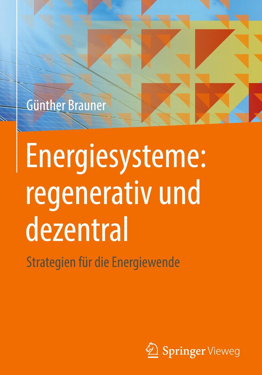 Cover: 9783658127541 | Energiesysteme: regenerativ und dezentral | Günther Brauner | Buch