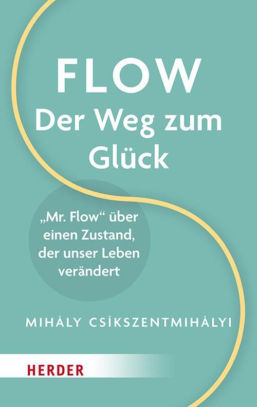 Cover: 9783451034725 | Flow - Der Weg zum Glück | Mihaly Csikszentmihalyi | Buch | 192 S.