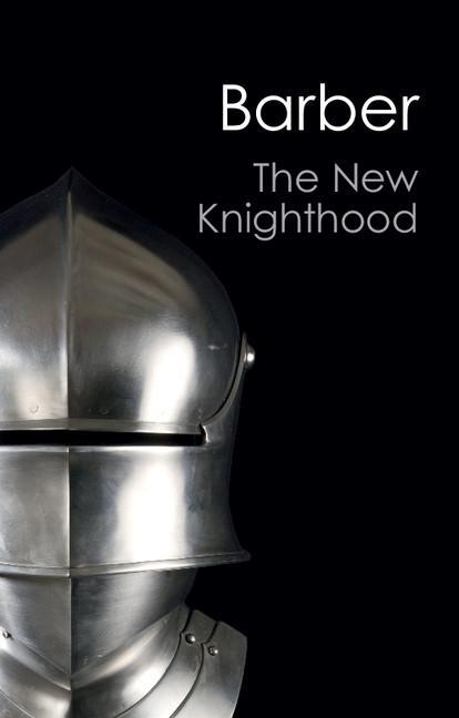 Cover: 9781107604735 | The New Knighthood (Canto Classics) | Malcolm Barber | Taschenbuch