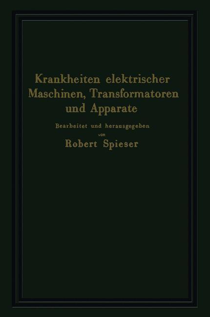 Cover: 9783642504075 | Krankheiten elektrischer Maschinen, Transformatoren und Apparate | xii