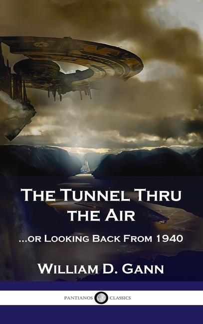 Cover: 9781789873894 | Tunnel Thru the Air | ...or Looking Back From 1940 | William D Gann