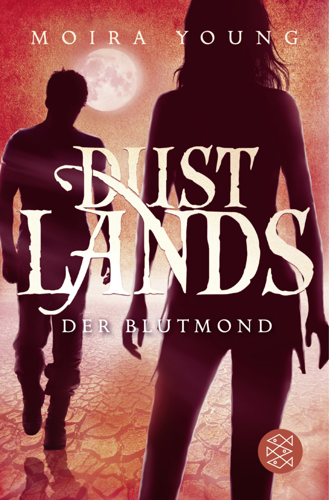 Cover: 9783596032112 | Dustlands - Der Blutmond | Roman | Moira Young | Taschenbuch | 448 S.