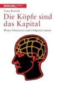 Cover: 9783868814347 | Die Köpfe sind das Kapital | Wissen bilanzieren und erfolgreich nutzen