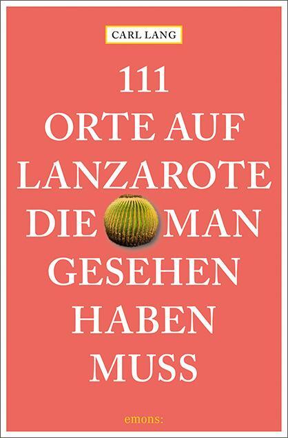 Cover: 9783740808365 | 111 Orte auf Lanzarote, die man gesehen haben muss | Reiseführer