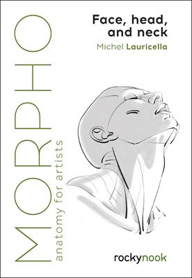 Cover: 9798888141649 | Morpho: Face, Head, and Neck | Anatomy for Artists | Michel Lauricella