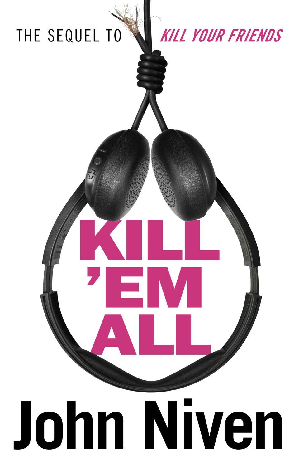 Cover: 9781786090331 | Kill 'Em All | John Niven | Taschenbuch | 352 S. | Englisch | 2019