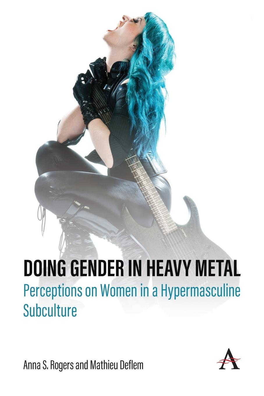 Cover: 9781839981364 | Doing Gender in Heavy Metal | Anna S. Rogers (u. a.) | Taschenbuch