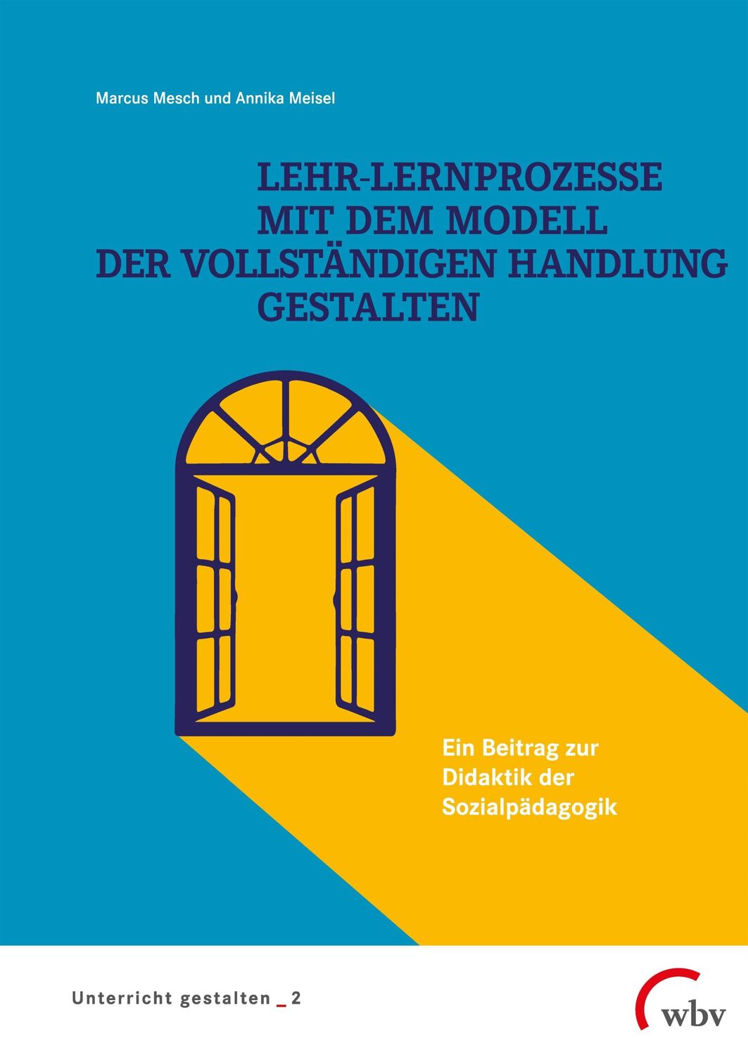 Cover: 9783763970131 | Lehr-Lernprozesse mit dem Modell der vollständigen Handlung gestalten