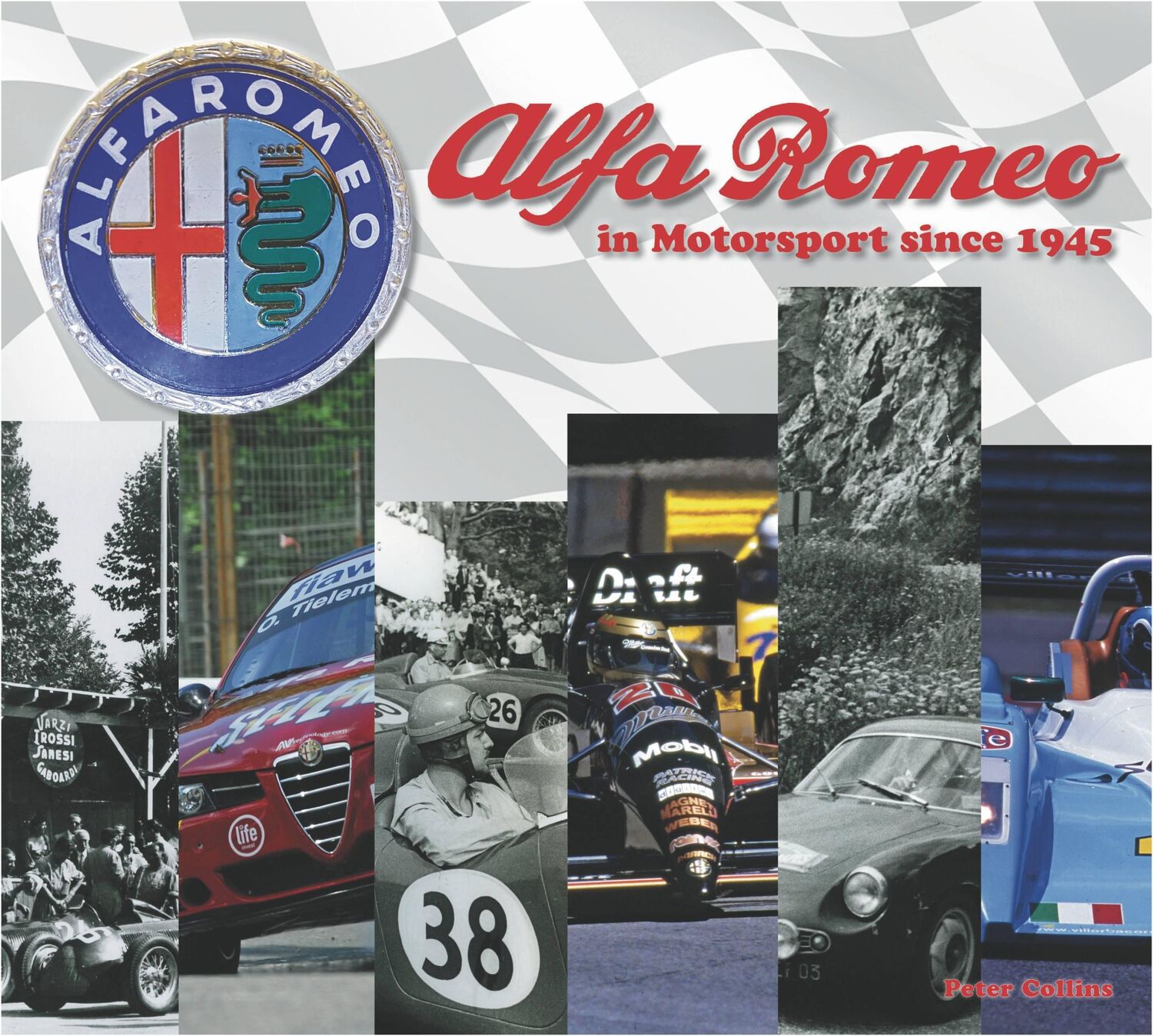 Cover: 9781845849160 | Alfa Romeo - Cars in Motorsports Since 1945 | Peter Collins | Buch