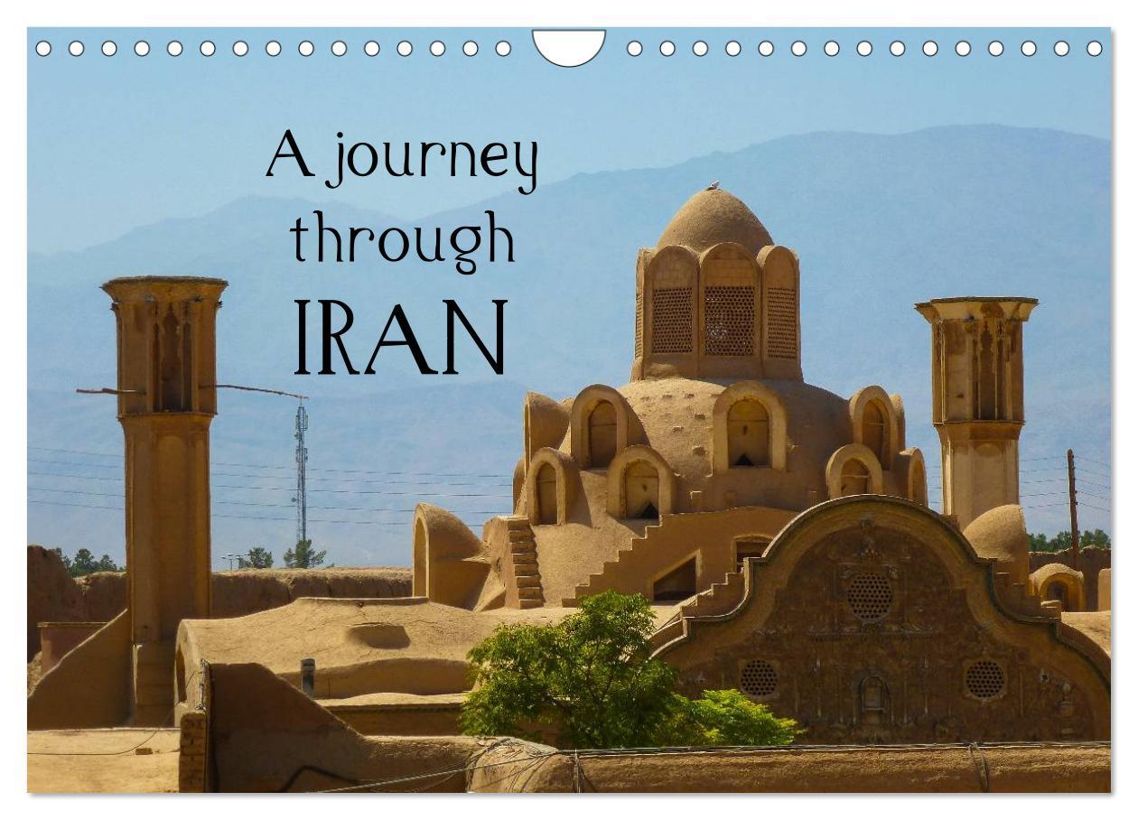 Cover: 9781325963683 | A journey through Iran (Wall Calendar 2025 DIN A4 landscape),...