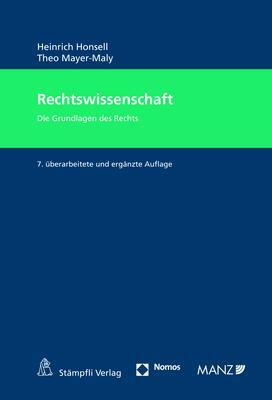 Cover: 9783848744367 | Rechtswissenschaft | Die Grundlagen des Rechts | Honsell (u. a.)