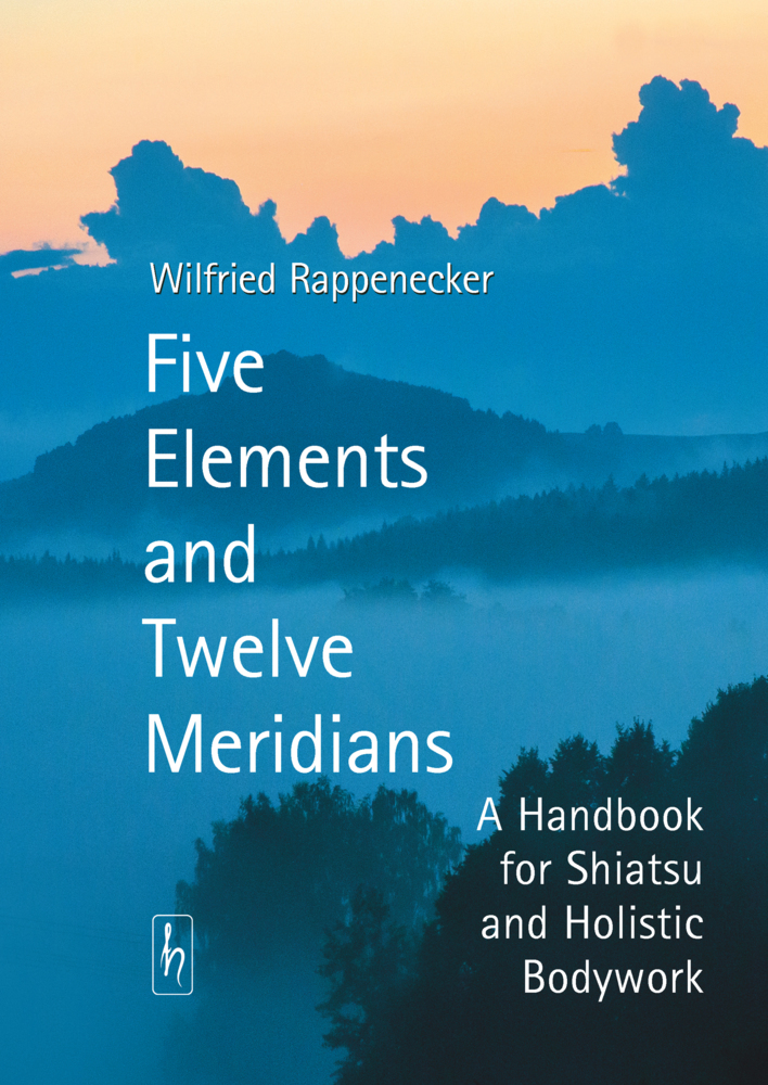 Cover: 9783941911512 | Five Elements and Twelve Meridians | Wilfried Rappenecker | Buch