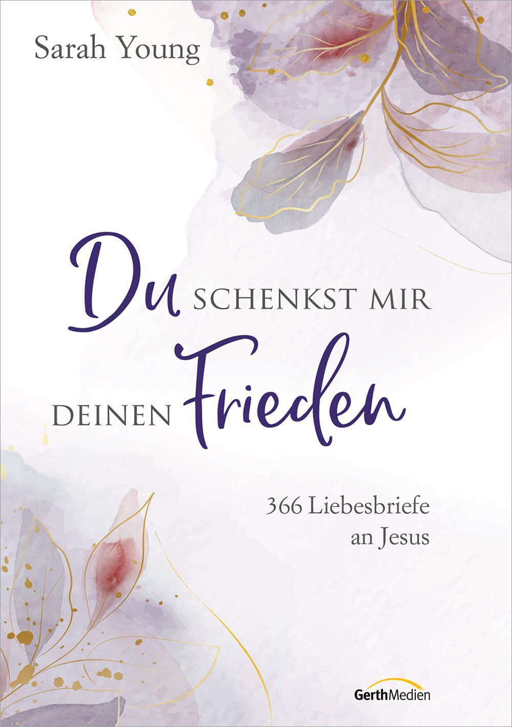 Cover: 9783957349828 | Du schenkst mir deinen Frieden - Sonderausgabe | Sarah Young | Buch