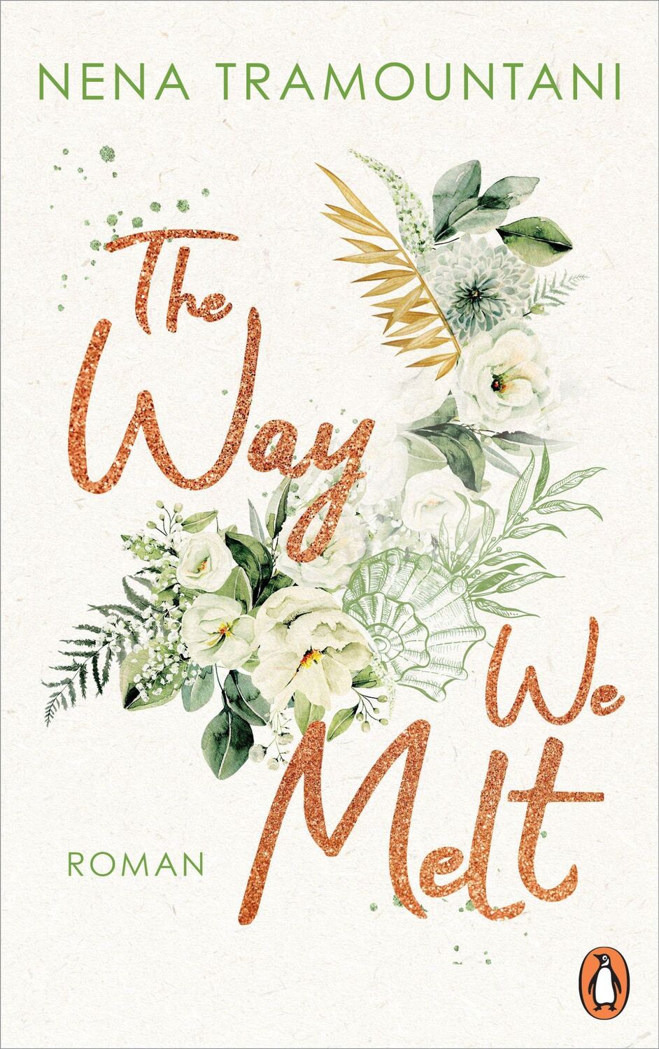 Cover: 9783328108559 | The Way We Melt | Roman | Nena Tramountani | Taschenbuch | 448 S.