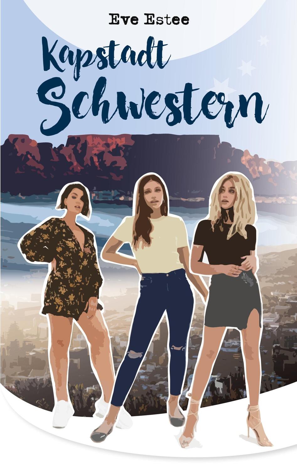 Cover: 9783752609134 | Kapstadt Schwestern | Eve Estee | Taschenbuch | Books on Demand