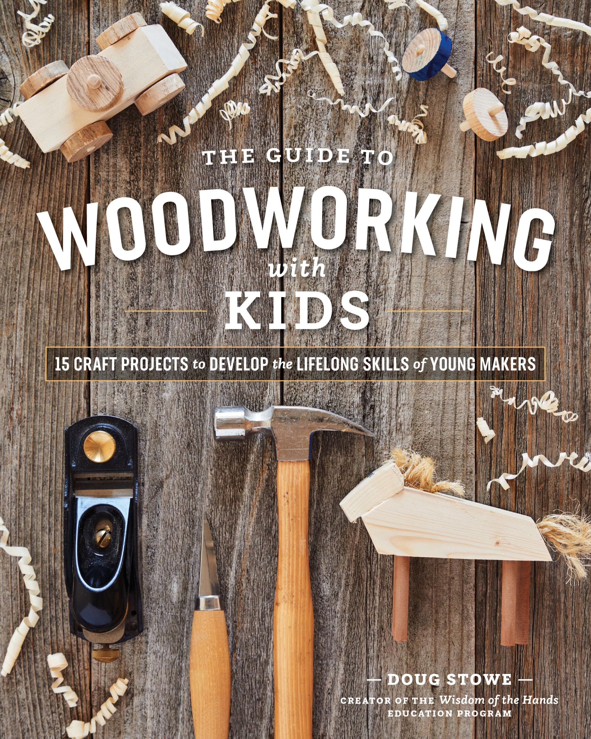 Cover: 9781951217235 | The Guide to Woodworking with Kids | Doug Stowe | Taschenbuch | 2020