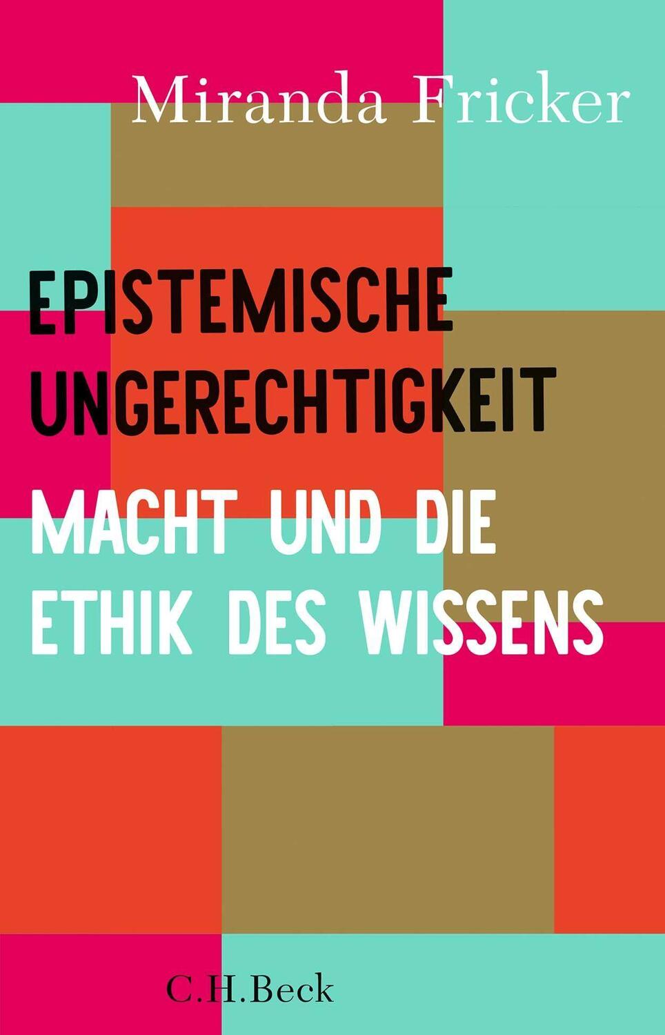 Cover: 9783406798924 | Epistemische Ungerechtigkeit | Macht und die Ethik des Wissens | Buch