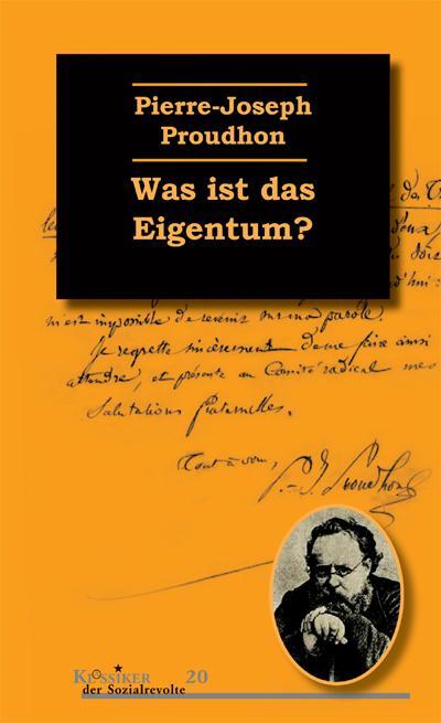 Cover: 9783897719187 | Was ist das Eigentum? | Pierre Joseph Proudhon | Taschenbuch | 331 S.