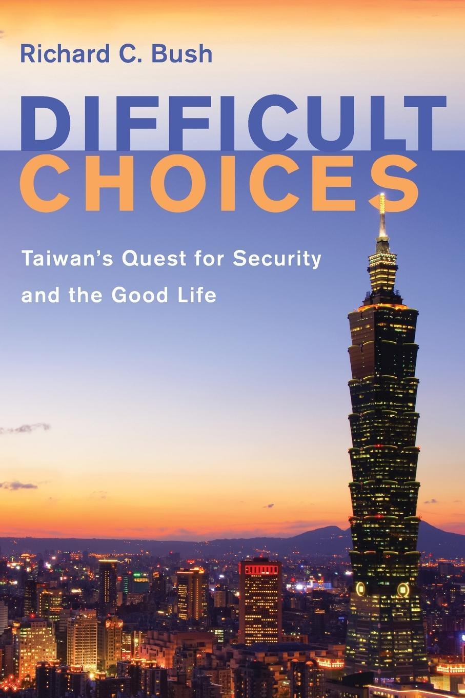 Cover: 9780815738336 | Difficult Choices | Taiwan's Quest for Security and the Good Life