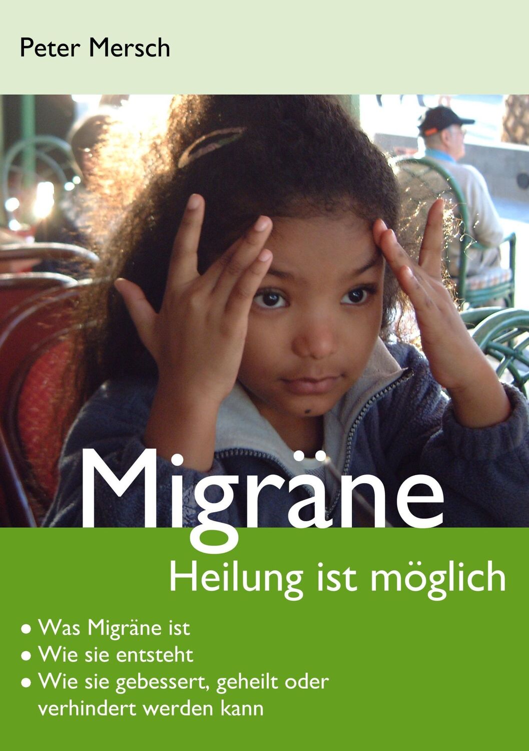 Cover: 9783839125311 | Migräne | Heilung ist möglich | Peter Mersch | Taschenbuch | Paperback