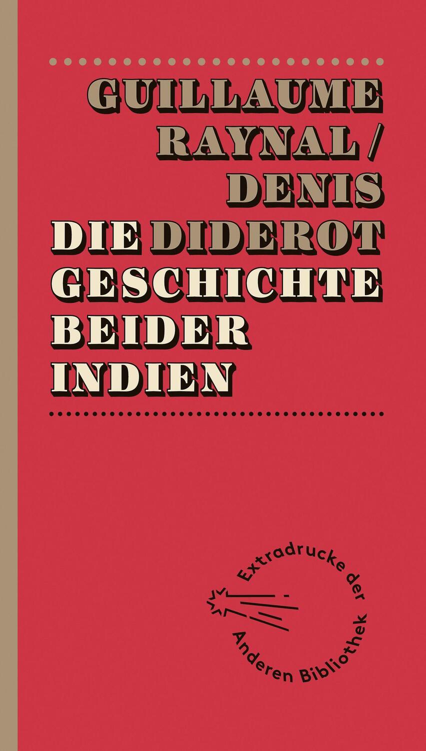 Cover: 9783847720003 | Die Geschichte beider Indien | Extradrucke der Anderen Bibliothek 2