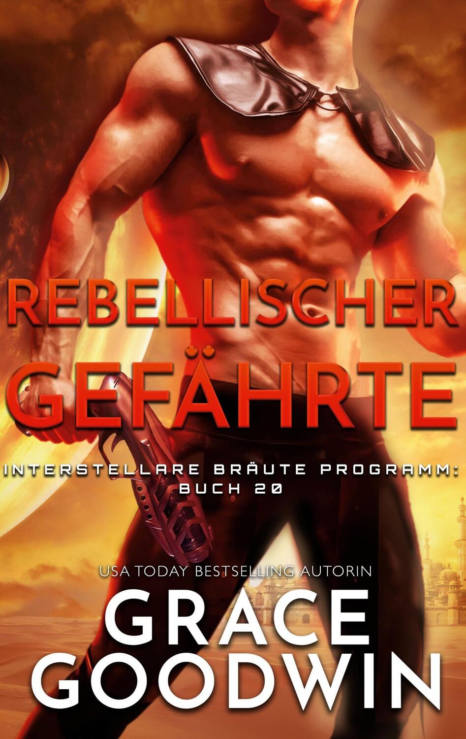 Cover: 9781795908658 | Rebellischer Gefährte | Grace Goodwin | Taschenbuch | Paperback | 2021