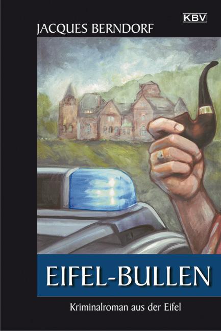 Cover: 9783942446617 | Eifel-Bullen | Jacques Berndorf | Taschenbuch | Siggi Baumeister