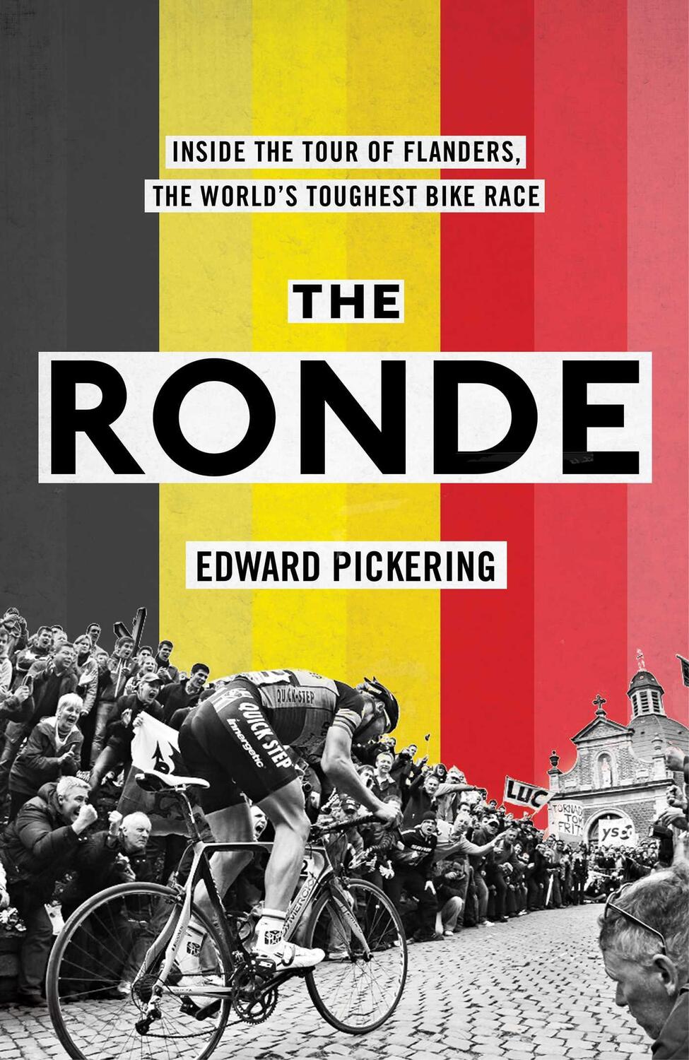 Cover: 9781471169274 | The Ronde | Inside the World's Toughest Bike Race | Edward Pickering