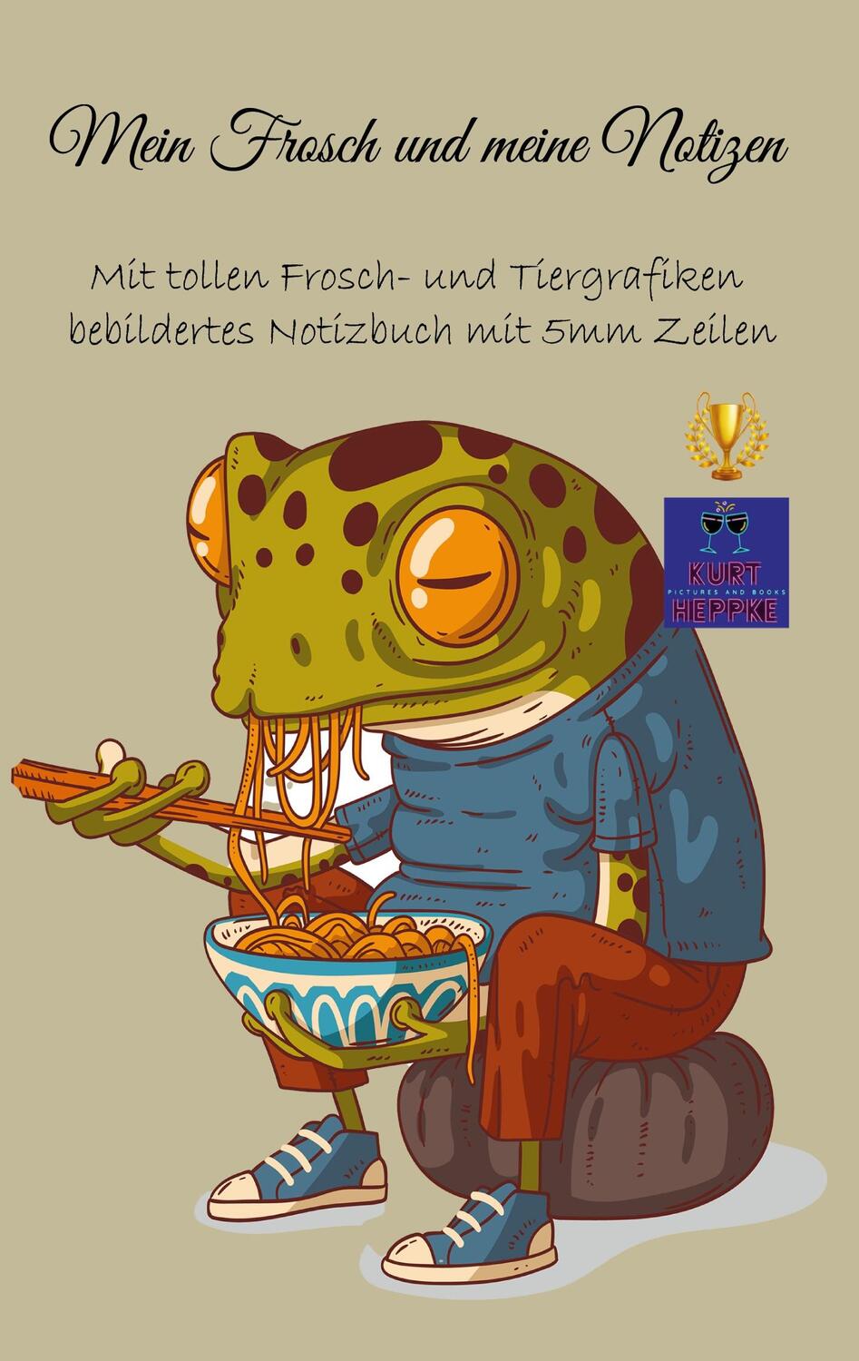 Cover: 9783756213788 | Mein Frosch und meine Notizen | Kurt Heppke | Taschenbuch | Paperback