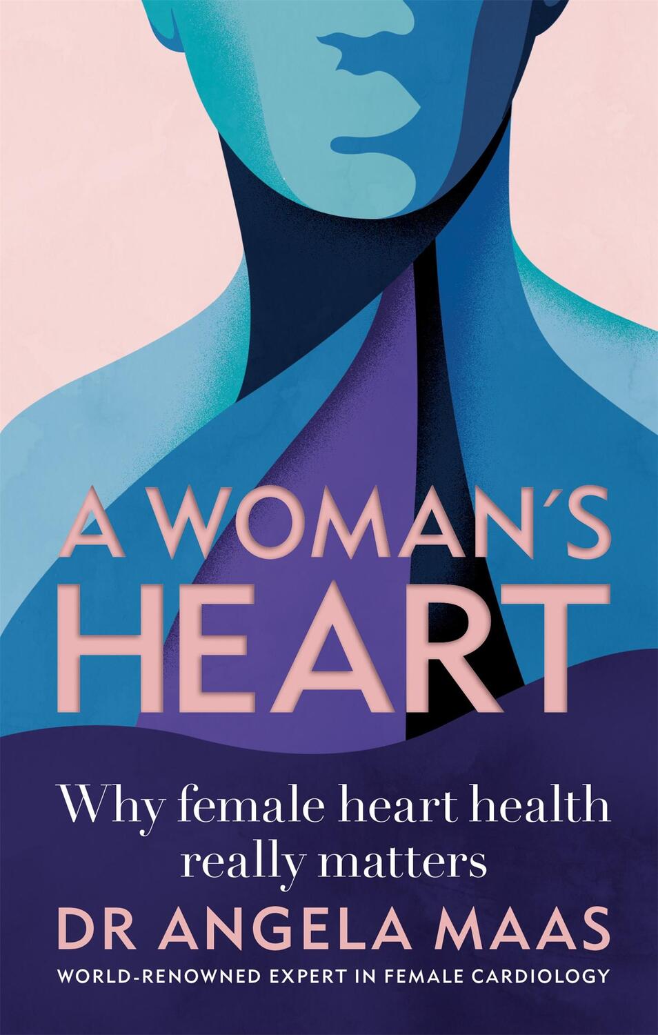 Cover: 9781783254156 | A Woman's Heart | Why female heart health really matters | Angela Maas