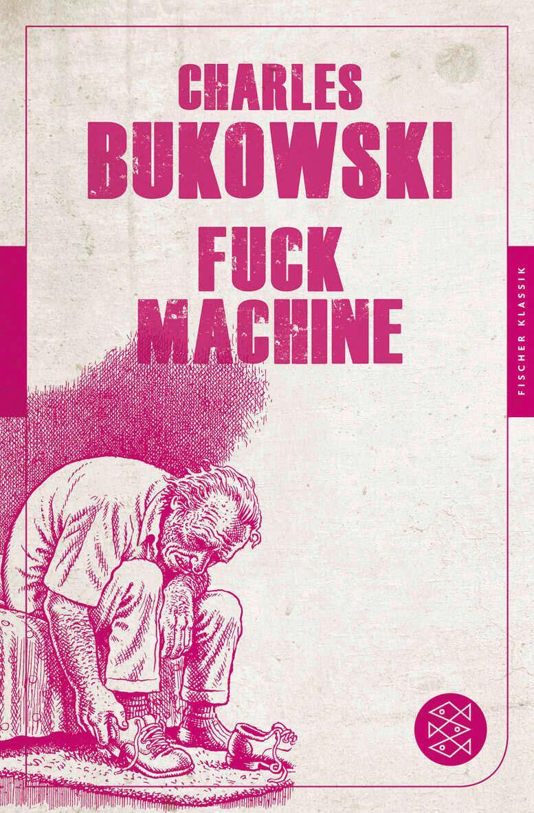 Cover: 9783596905119 | Fuck Machine | Stories | Charles Bukowski | Taschenbuch | 128 S.