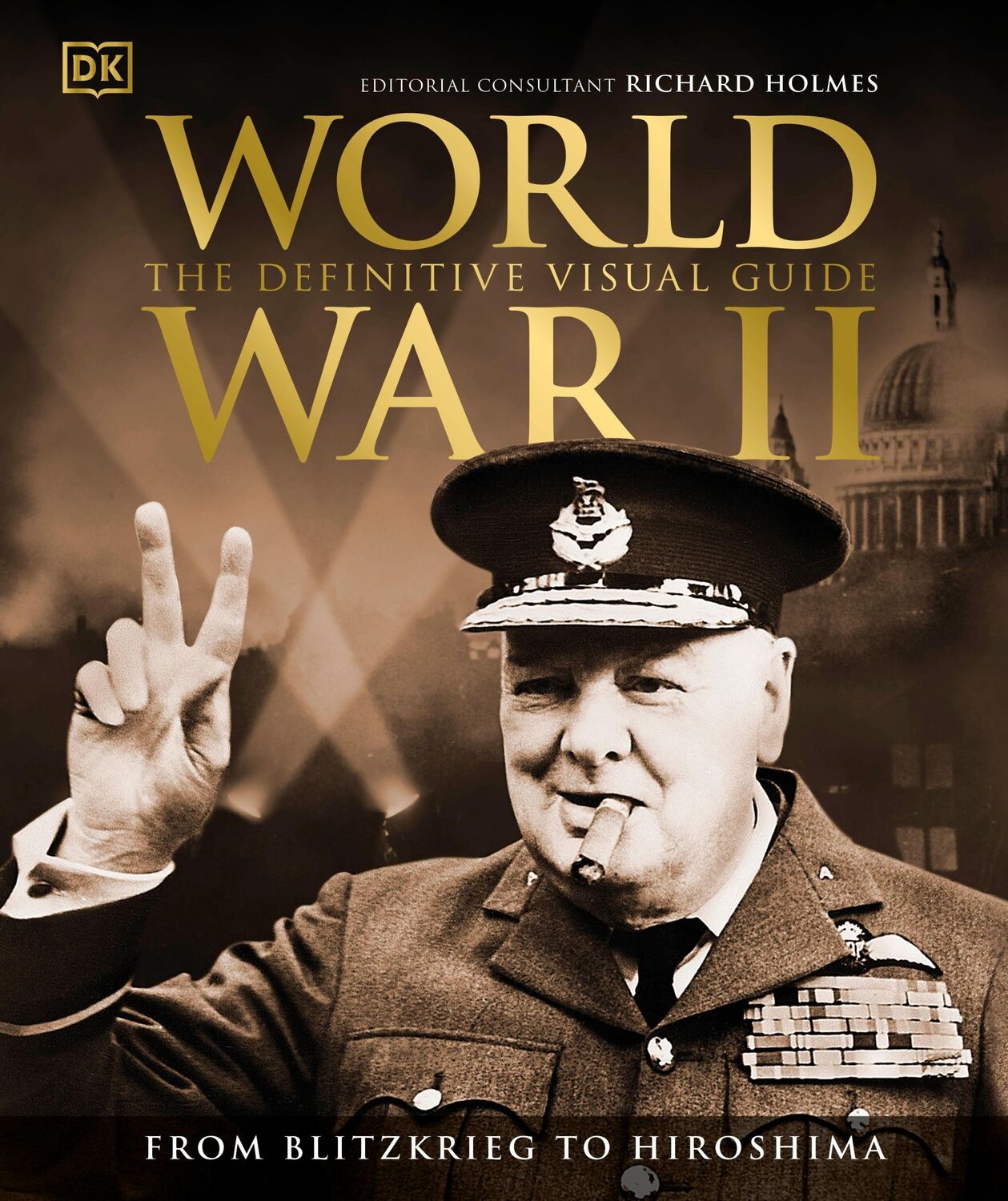 Cover: 9780241525685 | World War II The Definitive Visual Guide | Richard Holmes | Buch