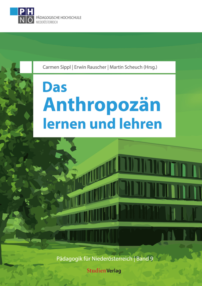 Cover: 9783706555982 | Das Anthropozän lernen und lehren | Carmen Sippl (u. a.) | Taschenbuch