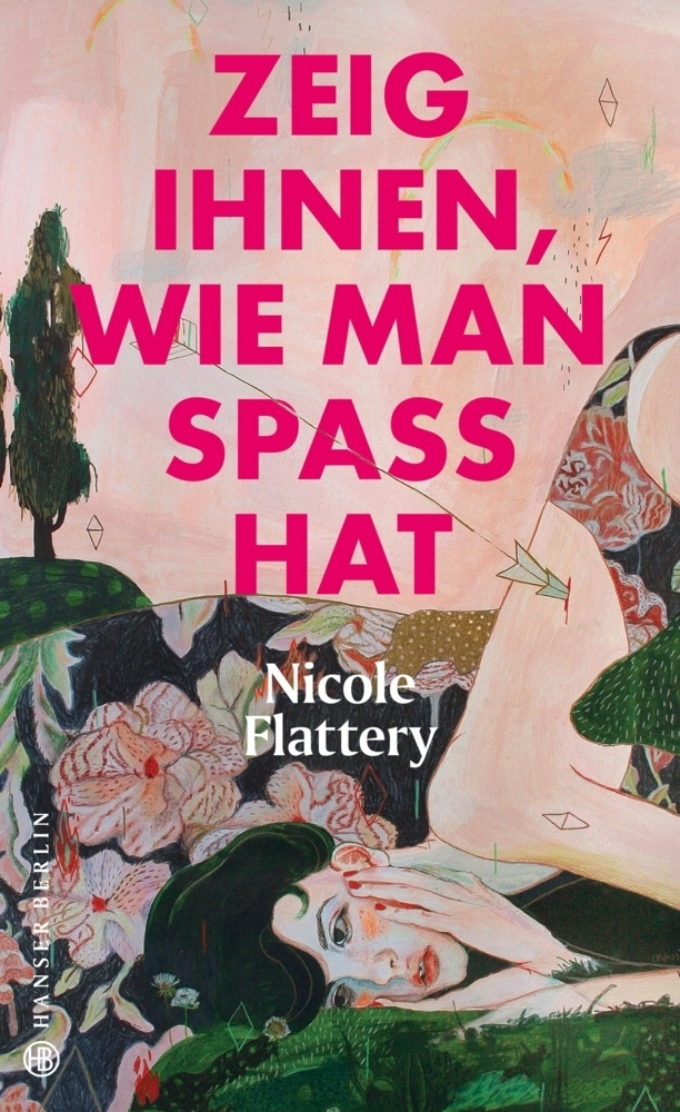 Cover: 9783446265875 | Zeig ihnen, wie man Spaß hat | Storys | Nicole Flattery | Buch | 2020