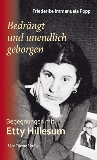 Cover: 9783896808844 | Bedrängt und unendlich geborgen | Begegnungen mit Etty Hillesum | Popp