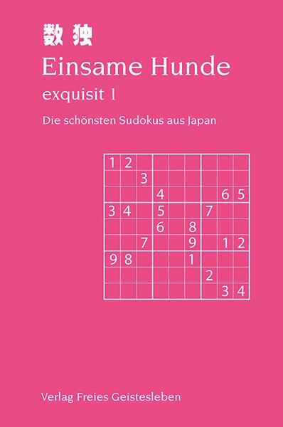 Cover: 9783772517112 | Einsame Hunde - exquisit 1 | Die schönsten Sudokus aus Japan. | Lin